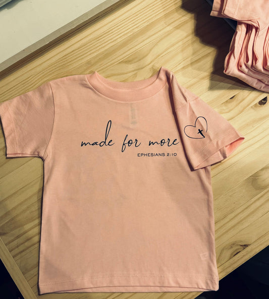 Made for More- T-shirt